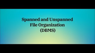 Spanned and Unspanned file Organization DBMS [upl. by Elspet]