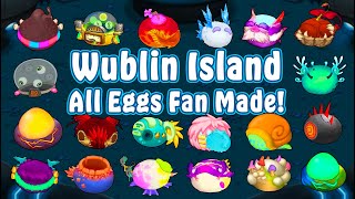 Wublin Island  All Eggs Fan Made My Singing Monsters  MSM 4k [upl. by Mihalco238]