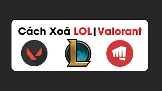 Cách xoá LOL Valorant trên giao diện Riot Client bằng máy tính Window 10 11 [upl. by Nagaem]