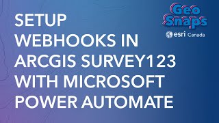 Setup Webhooks in ArcGIS Survey123 using Microsoft Power Automate [upl. by Banwell]