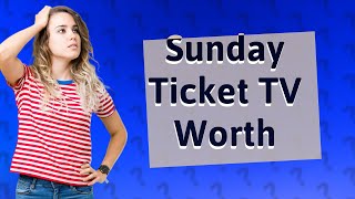 Is Sunday Ticket TV worth it [upl. by Aihsena553]