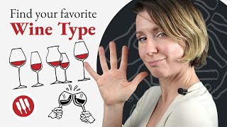 5 Types of Wine You Deserve to Know  Wine Folly [upl. by Analram]