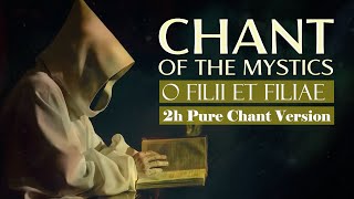 Chant of the Mystics O Filii Et Filiae Pure Chant Version  2 Hours [upl. by Parks]