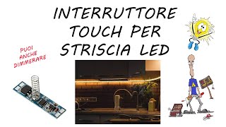 Interruttore touch per strisce led monocromatiche [upl. by Allista399]