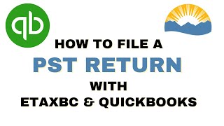 HOW TO FILE A PST RETURN WITH ETAXBC AND QUICKBOOKS [upl. by Gar]