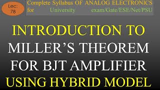 Lec78 Introduction to Millers Theorem for Transistor Amplifier and Uses A E  R K Classes Hindi [upl. by Croydon]