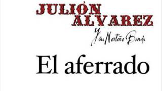 Julion Alvarez El Aferrado [upl. by Assiran]