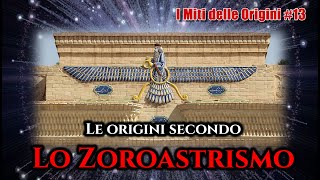 Il Mito delle ORIGINI secondo lo ZOROASTRISMO [upl. by Dirgis]