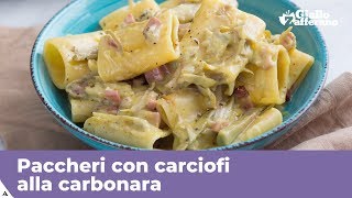 PACCHERI CON CARCIOFI ALLA CARBONARA La ricetta di GialloZafferano [upl. by Anela]