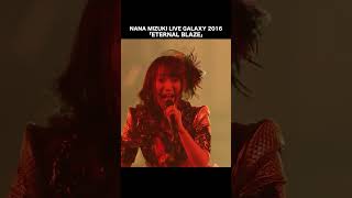 水樹奈々 「ETERNAL BLAZE」（LIVE GALAXY 2016）shorts [upl. by Mohandas]