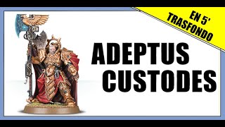 Adeptus CUSTODES Warhammer 40k  Trasfondo en 5 minutos [upl. by Irvine]