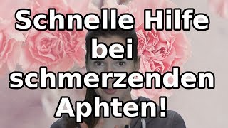 Schnelle Hilfe bei schmerzenden Aphten [upl. by Zuliram]