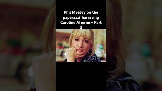 “There’s a sadness to it” Phil Mealey on the paparazzi harassing Caroline Aherne  Part 2 [upl. by Aynod924]