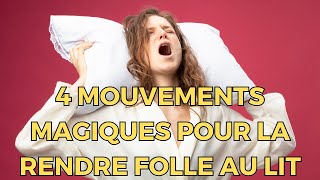 Comment Faire LAmour À Une Femme  4 Mouvements Magiques Pour La Rendre Folle Au Lit [upl. by Alair]