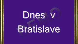 Dnes v Bratislave [upl. by Annairt]