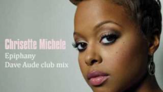 Chrisette Michele  Epiphany Dave Aude Club Mix [upl. by Ganley182]