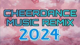 CHEER DANCE MUSIC REMIX  2024 NEW CHEERDANCE MUSIC [upl. by Ehcadroj140]