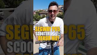 46 km Hız Yaptım Segway P65 Ürün İncelemesi reklam segway scooter [upl. by Three]