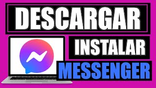 🔴 Descargar e Instalar MESSENGER en pc 2024 [upl. by Annaeed]