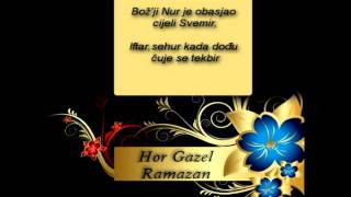 Hor Gazel  Ramazan Tekst ilahije [upl. by Aoht]