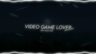 VIDEO GAME LOVER Editaudio [upl. by Clovis168]