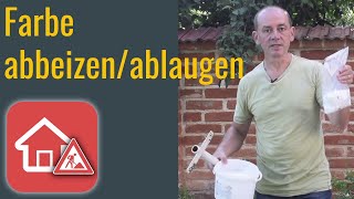 Farbe abbeizen  ablaugen mit Natronlauge  Heimwerker SPEZIAL [upl. by Wavell]