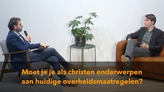 Moet je je als christen onderwerpen aan deze overheidsmaatregelen  Chris Verhagen [upl. by Nevyar]