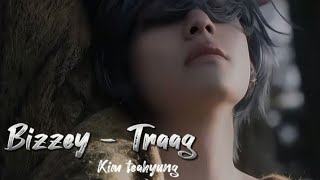 Kim teahyung  BizzeyTraag slowed  V FMV [upl. by Ahsieat]