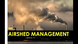 Airshed Management [upl. by Hendel]