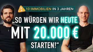 Erste Immobilie kaufen So würden wir HEUTE mit 20000 € starten 10 Immobilien in 3 Jahren [upl. by Clarkin]