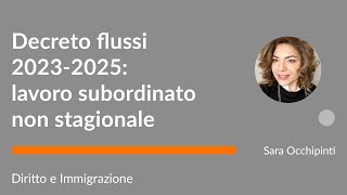 Decreto flussi 20232025 lavoro subordinato non stagionale [upl. by Fern99]