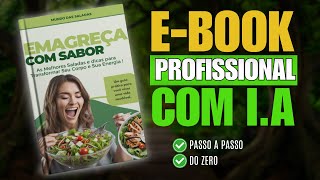 Como criar um EBOOK Profissional DO zero COM INTELIGENCIA ARTIFICIALPASSO A PASSO [upl. by Aubrie828]