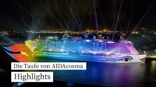 Die Highlights der Taufe von AIDAcosma [upl. by Limemann538]