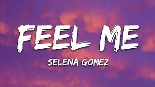 Selena Gomez  Feel Me Lyrics [upl. by Ahseekat]