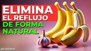 7 ALIMENTOS que pondrán fin a tus problemas de reflujo ÁCIDO 🍌 [upl. by Hilbert]