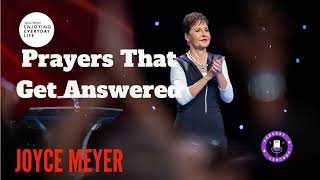 Prayers That Get AnsweredFULL SERMON Joyce Meyer [upl. by Morita]