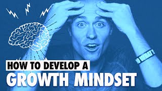 How to Develop a Growth Mindset [upl. by Airrehs390]