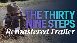 The Thirty Nine Steps Remastered Trailer [upl. by Allicserp438]