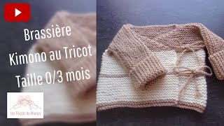 Brassière bébé kimono 03 mois au tricot [upl. by Tija864]