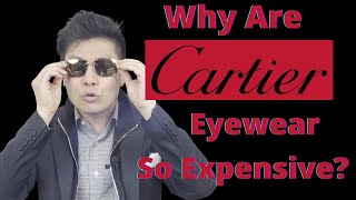 Cartier Eyewear Why Are They So Expensive Unboxing and Review [upl. by Eirolav]