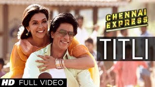 Titli Chennai Express Full Video Song  Shahrukh Khan Deepika Padukone [upl. by Jedthus]