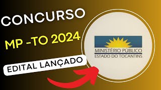 CONCURSO MP  TO 2024 Ministério Público do Estado do Tocantins  Edital e Material de Estudos [upl. by Mureil]