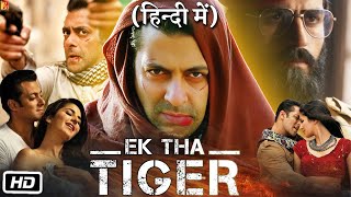 Ek Tha Tiger Full HD 1080p Movie in hindi  Salman Khan  Katrina Kaif  Story Explanation [upl. by Greenes]