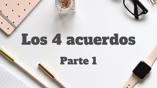 Los CUATRO acuerdos  Don miguel Ruiz  RESUMEN Audiolibro completo en español🍃 [upl. by Lindsy72]