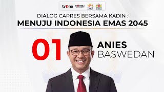 LIVE Dialog Capres O1 Anies Baswedan Bersama Kadin  tvOne [upl. by Spears]