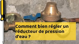 Comment bien régler un réducteur de pression deau [upl. by Eerak]