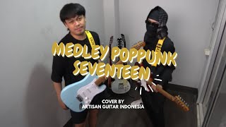 TANPA PESAN TERAKHIR x MEMIKIRKAN DIA x JAGA SELALU HATIMU  SEVENTEEN COVER POP PUNK BY ARTISAN [upl. by Ninahs]