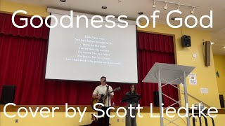 Goodness of God Bethel Cover by Scott Liedtke [upl. by Ackler776]