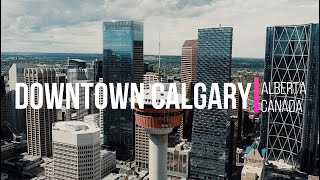 Downtown Calgary Alberta Canada  4K Drone Footage [upl. by Elcarim]