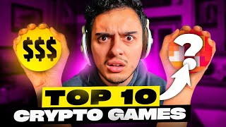 Top 10 BEST Crypto Games You NEED To Play RIGHT NOW  PlayToEarn NFT March 2024 [upl. by Pepi449]